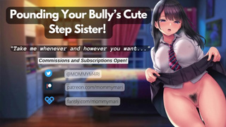 Pounding Your Bully’s Sweet Step Sister!